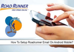 How To Setup Roadrunner Email On Android Mobile Phones